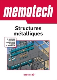 Claude Hazard et Frédy Lelong - Structures métalliques - Du CAP au BTS filières structures métalliques et chaudronnerie.