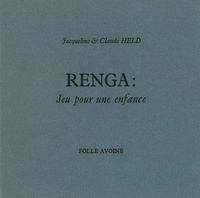 Claude Held et Jacqueline Held - Renga. Jeux Pour Une Enfance.