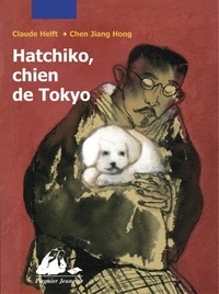 Claude Helft et Jiang Hong Chen - Hatchiko, chien de Tokyo.