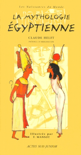 Claude Helft - La Mythologie Egyptienne.