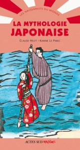 Claude Helft et Karine Le Pabic - La mythologie japonaise.