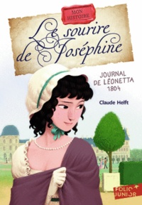 Claude Helft - Le sourire de Joséphine - Journal de Léonetta 1804.