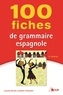 Claude Héliès et Robert Vergnes - 100 fiches de grammaire espagnole.