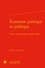 Economie politique et politique. Textes saint-simoniens (1830-1831)