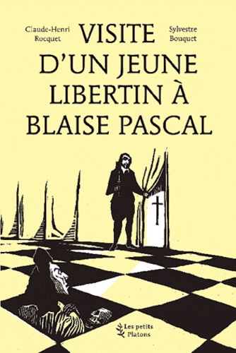 Visite d'un jeune libertin à Blaise Pascal