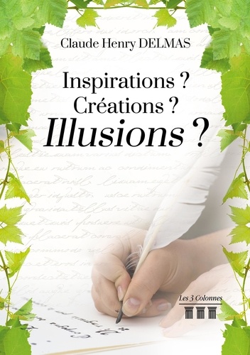 Inspiration? Créations? Illusions?