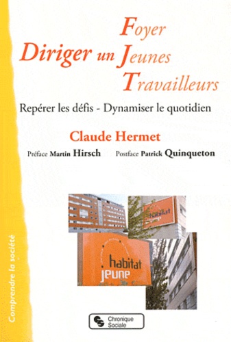 Claude Hermet - Diriger un Foyer de jeunes travailleurs.