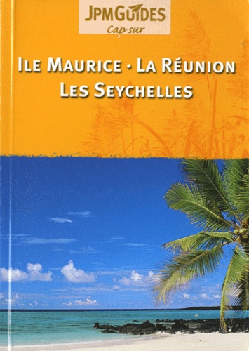 Claude Hervé-Bazin - Ile Maurice, La Réunion, Les Seychelles.