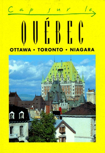 Claude Hervé-Bazin - Québec - Ottawa, Toronto, Niagara.