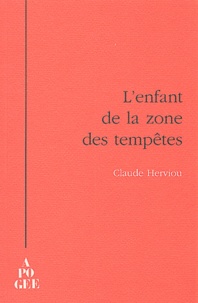 Claude Herviou - L'enfant de la zone des tempêtes.
