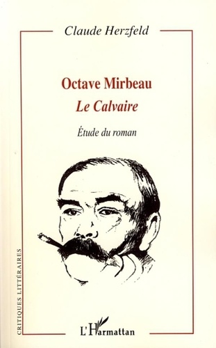 Claude Herzfeld - Octave Mirbeau - Le calvaire.