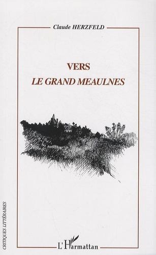 Claude Herzfeld - Vers Le Grand Meaulnes.