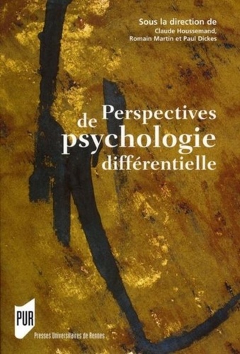 Claude Houssemand et Romain Martin - Perspectives de psychologie différentielle.