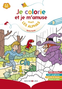 Claude Huguenin et Thomas Tessier - Je colorie et je m'amuse avec les Alphas - Après l'école.