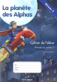 La Planète des Alphas Activités du niveau 3
