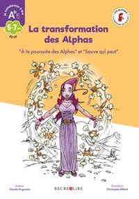 Claude Huguenin et Olivier Dubois - La transformation des Alphas - "A la poursuite des Alphas" et "Sauve qui peut".
