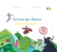 Ebooks français gratuits télécharger pdf Le livre des Alphas (French Edition)  par Claude Huguenin, Olivier Dubois du Nilac, Christophe Billard, Caroline Gormand 9782366470499