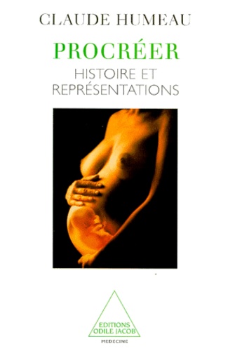 Procreer. Histoire Et Representations