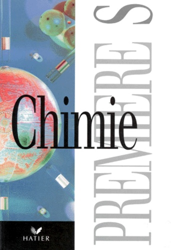 Claude Hurault et René Gentric - Chimie 1ere S. Edition 1994.