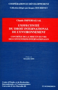 Claude Impériali - L'Effectivite Du Droit International De L'Environnement. Controle De La Mise En Oeuvre Des Conventions Internationales.