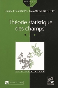 Claude Itzykson - Théorie statistique des champs - Volume 1.