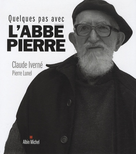 Claude Iverné - Henri, Quelques pas avec l'abbé Pierre.