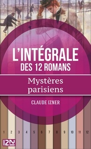 Claude Izner - Intégrale - Mystères parisiens.