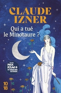 Claude Izner - Qui a tué le Minotaure ?.