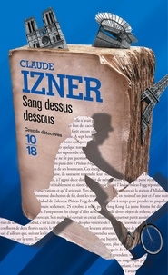 Claude Izner - Sang dessus dessous.
