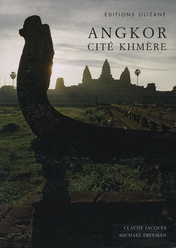 Claude Jacques et Michael Freeman - Angkor - Cité khmère.