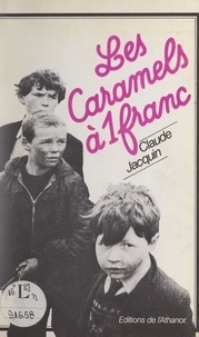 Claude Jacquin - Les caramels à un franc.