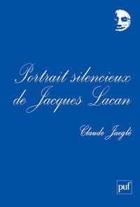 Claude Jaeglé - Portrait silencieux de Jacques Lacan.
