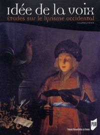 Claude Jamain - Idée de la voix - Etudes sur le lyrisme occidental.