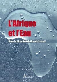 Claude Jamati - L'Afrique et l'eau.