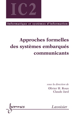 Claude Jard - Approches formelles des systèmes embarqués communicants.