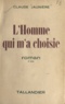 Claude Jaunière - L'homme qui m'a choisie.