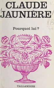 Pourquoi lui?