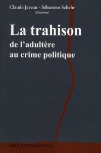 Claude Javeau - La trahison - De l'adultère au crime politique.