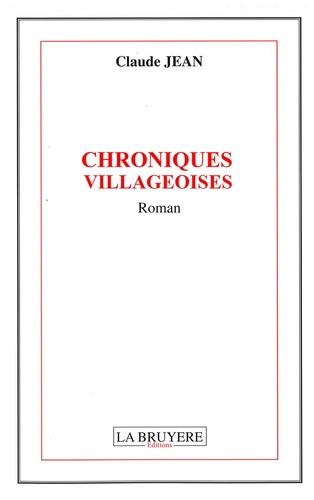 Claude Jean - Chroniques villageoises.