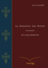 La Parabole des Noces Expliquée en Cinq Sermons