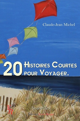 Claude-Jean Michel - 20 histoires courtes pour voyager.