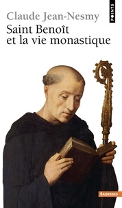 Claude Jean-Nesmy - Saint Benoît et la Vie monastique.