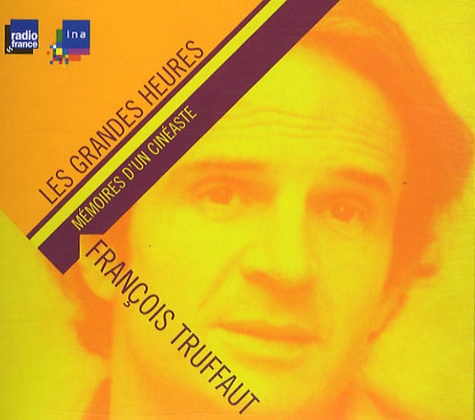 Claude-Jean Philippe - François Truffaut, mémoires d'un cinéaste - 2 CD audio.