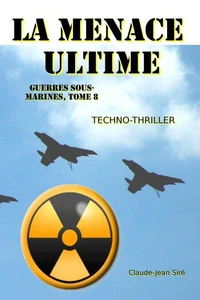 La menace ultime - Guerres sous-marines, tome 8