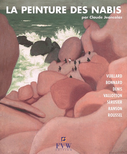 Claude Jeancolas - La Peinture Des Nabis.