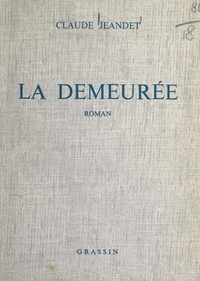 Claude Jeandet - La demeurée.