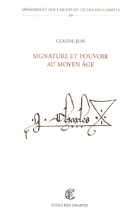 Signature et pouvoir au Moyen Age