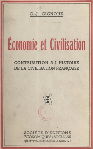 Économie et civilisation. Contribution à l'histoire de la civilisation française