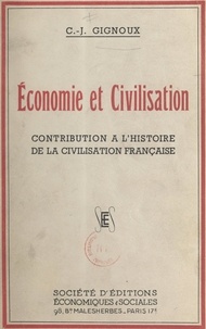 Claude-Joseph Gignoux - Économie et civilisation - Contribution à l'histoire de la civilisation française.