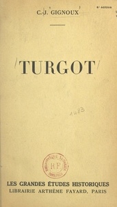 Claude-Joseph Gignoux - Turgot.
